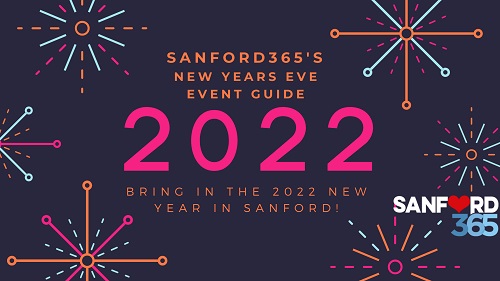 NEW YEARS EVE, BRING IN THE 2022 NEW YEAR IN SANFORD!